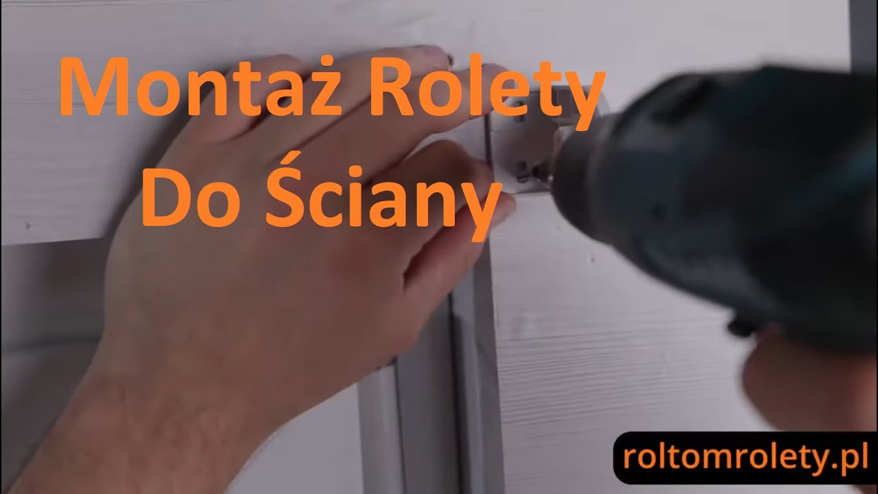 Roleta Naścienna Wolnowisząca montaż. Jak zamontować Roletę do ściany? Montaż inwazyjny.