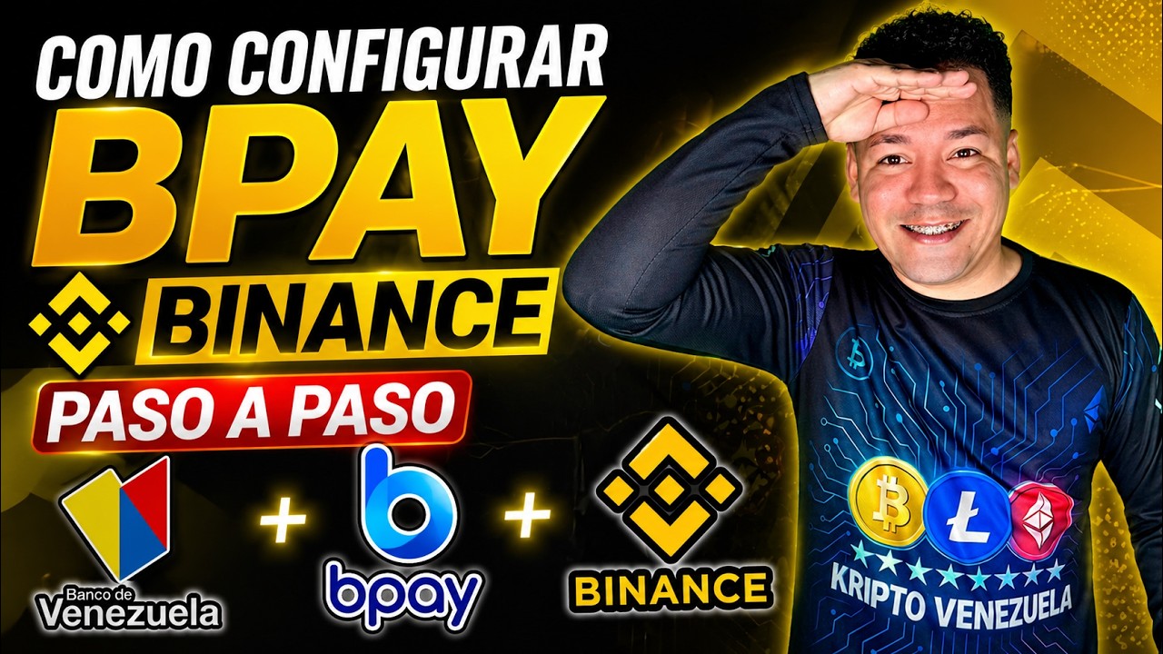 As&iacute; configuras BPAY para usar tu tarjeta del Banco de Venezuela en Binance (2026)