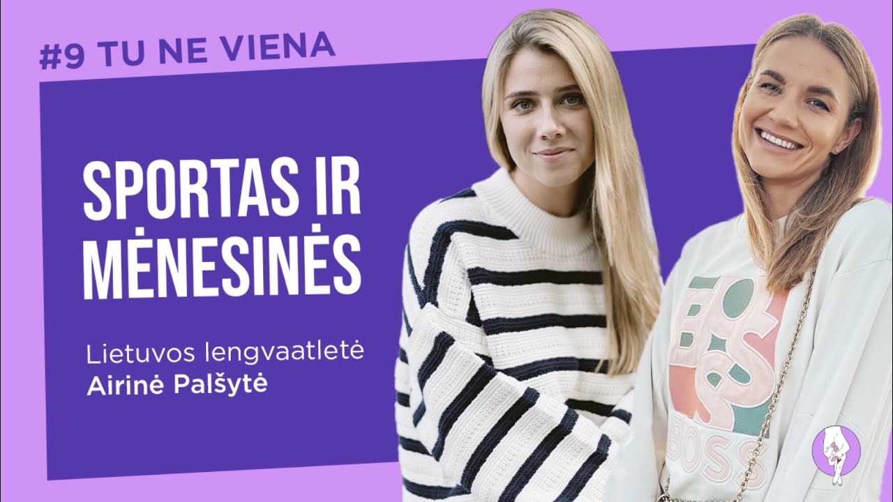 Sportas ir mėnesinės| Lietuvos lengvaatletė Airinė Palšytė