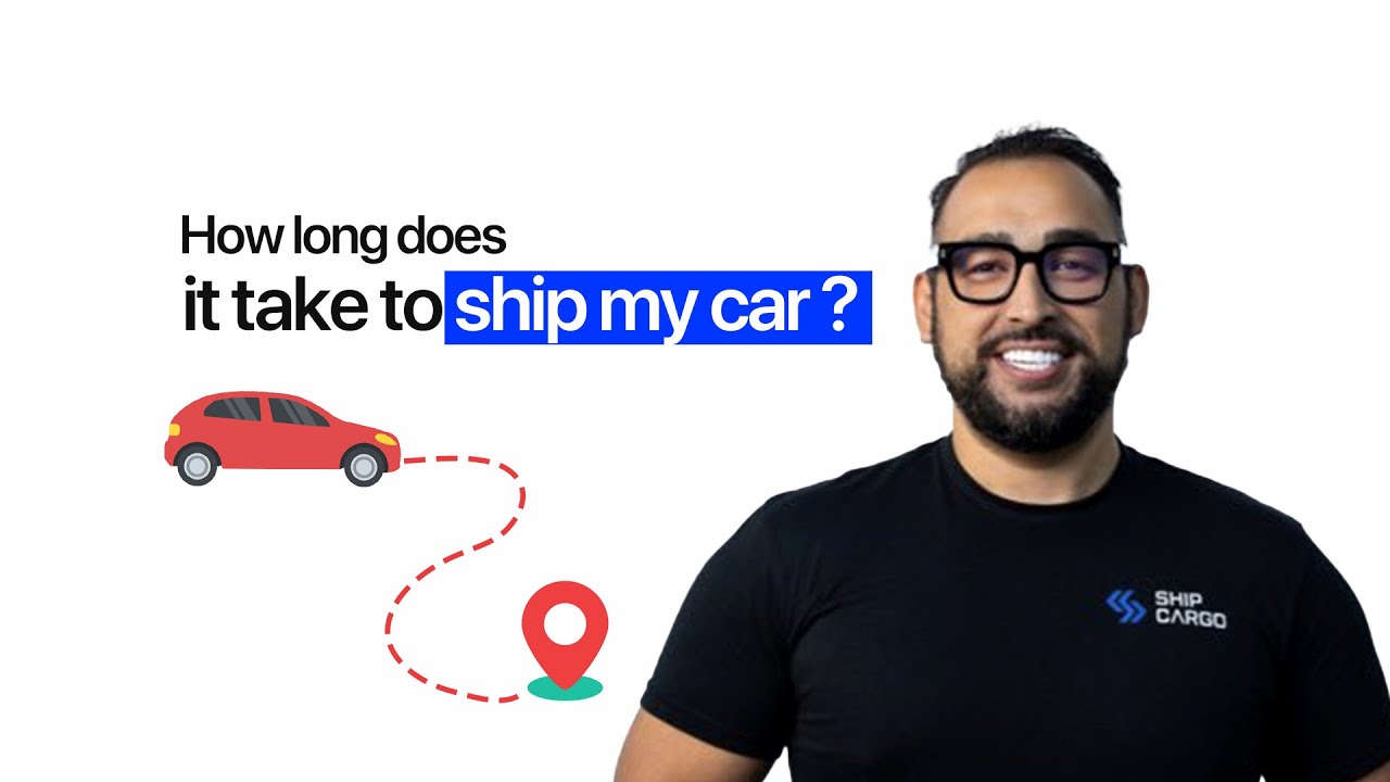 How Long Does Car Shipping Take? | Car Shipping Explained