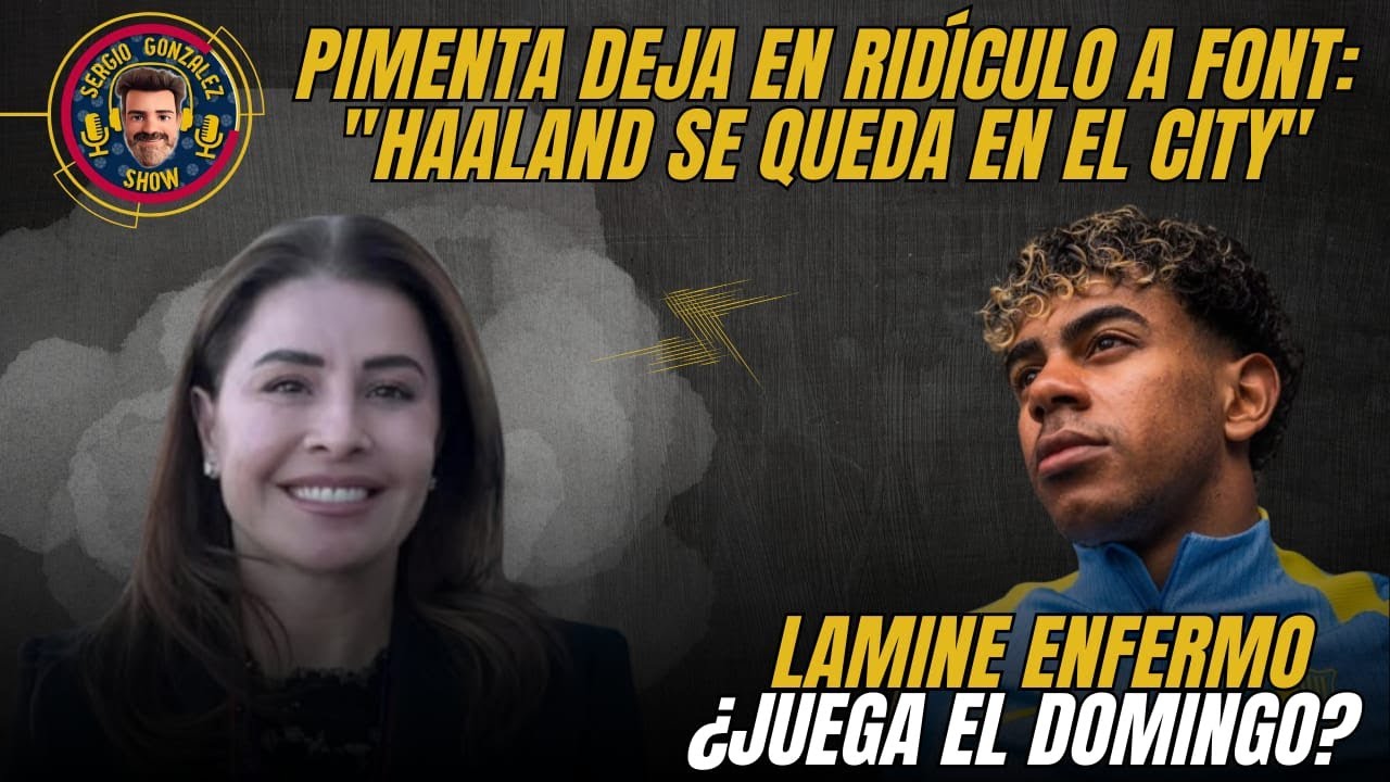 PIMENTA DESMIENTE A FONT. “NO NEGOCIAMOS POR HAALAND”. BARTOMEU VOTA FONT. 🤦‍♂️ ¿JUEGA LAMINE?