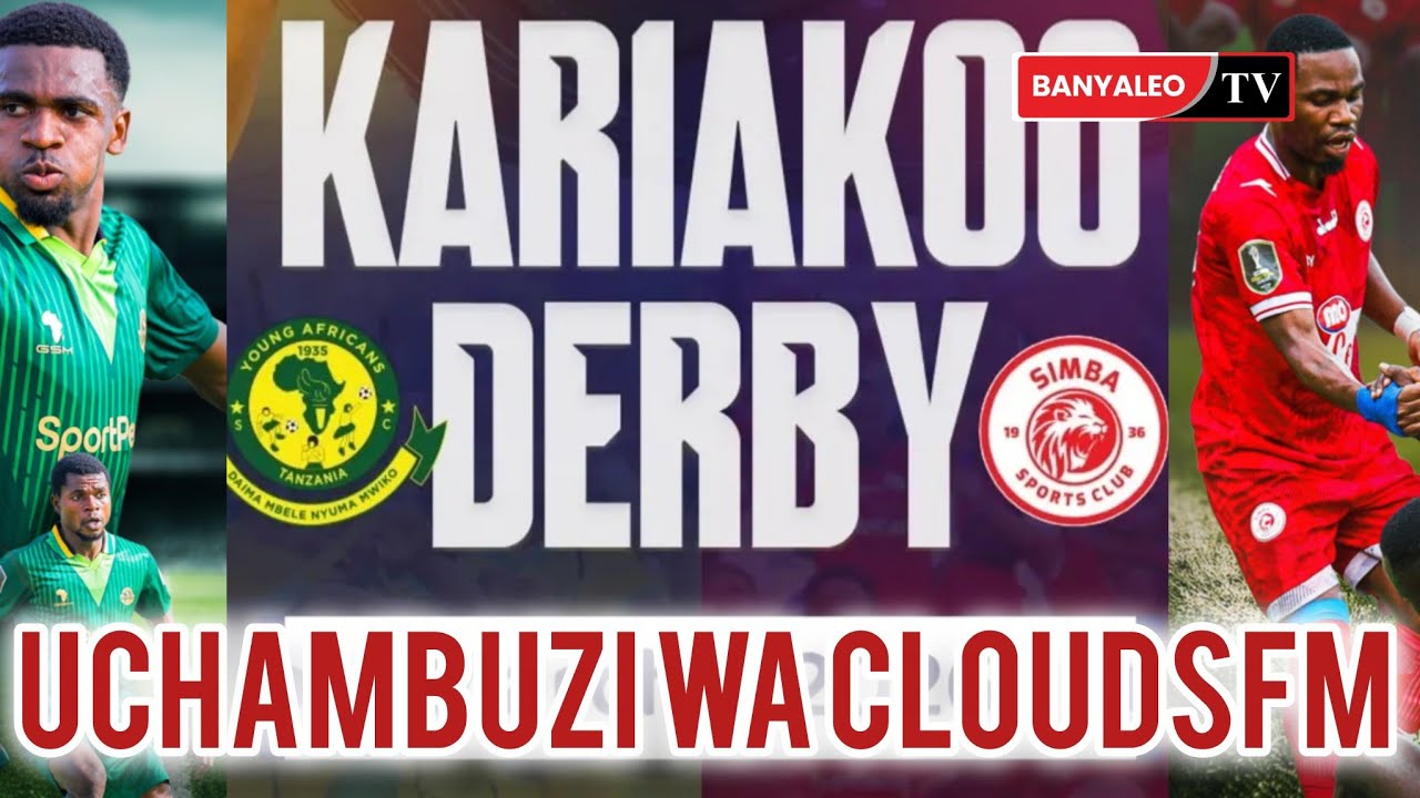 #live  :UCHAMBUZI WA CLOUDSFM KUELEKEA MECHI YANGA vs SIMBA