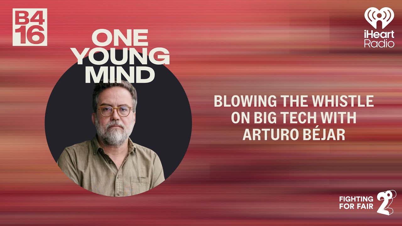 Episode 4 &mdash; Blowing the whistle on Big Tech with Arturo B&eacute;jar