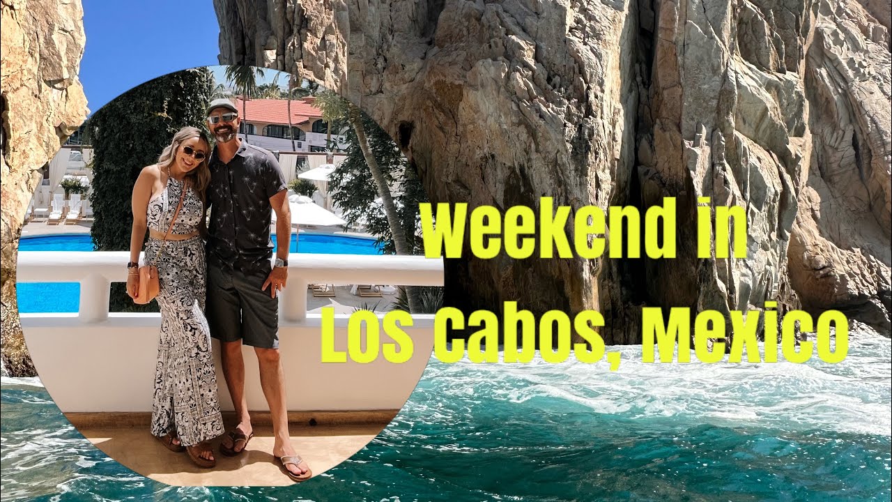 A Weekend in Los Cabos Mexico! All the Best Eats!