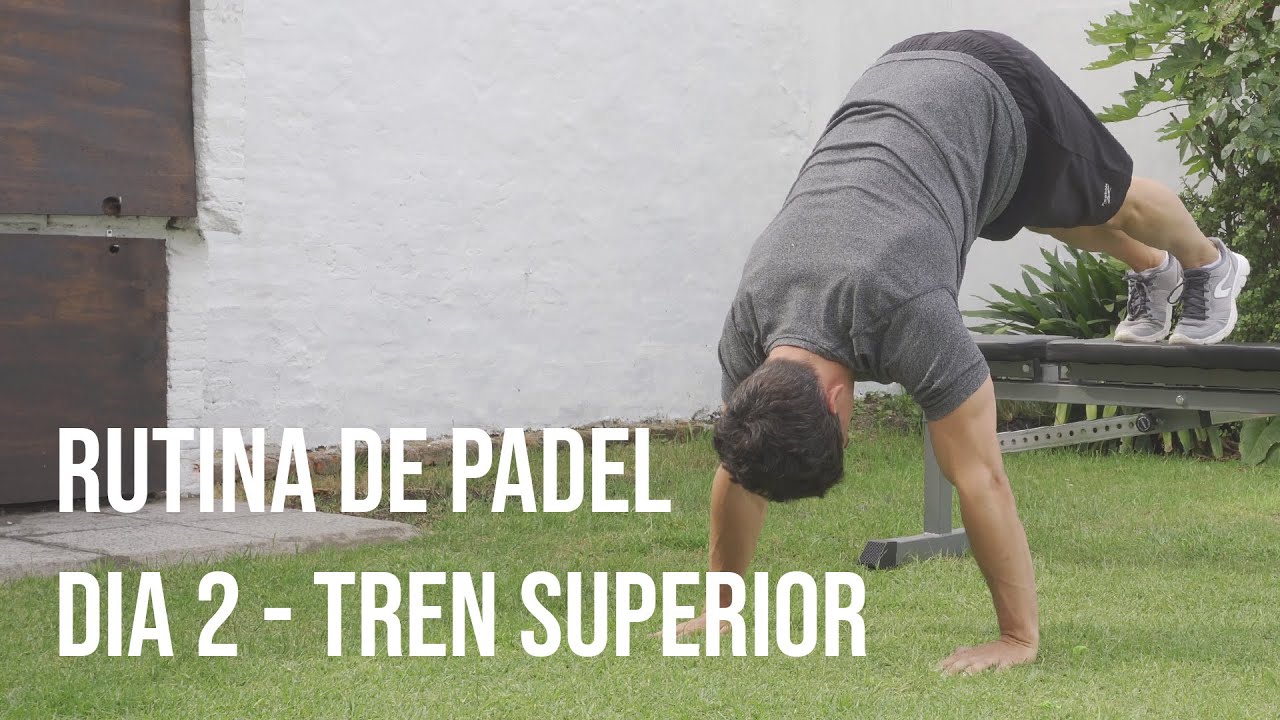 Mi entrenamiento de tren superior y prevención para pádel | En casa o en gimnasio