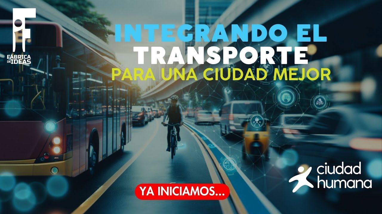 PROGRAMA 109 INTEGRANDO EL TRANSPORTE PARA UNA CIUDAD MEJOR