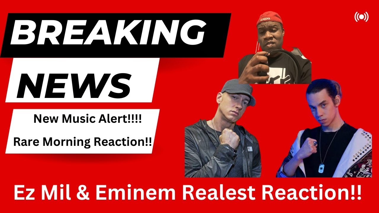 Ez Mil & Eminem - Realest (Reaction)