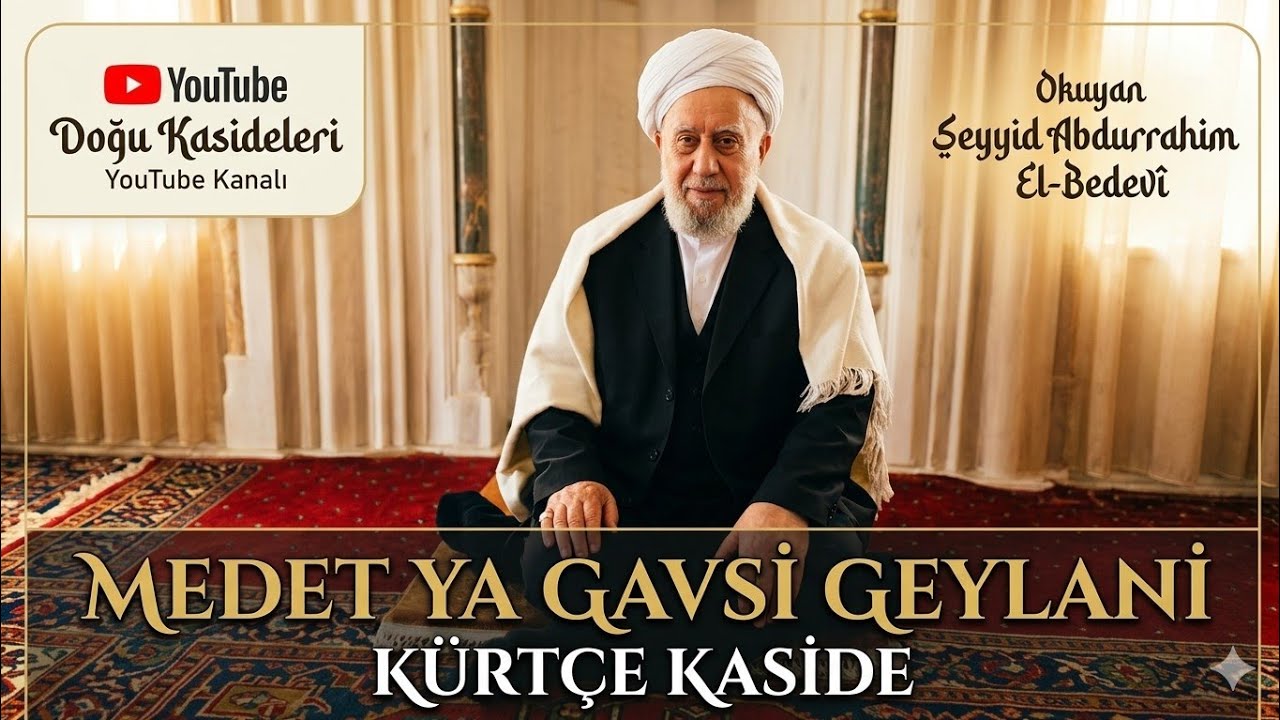 Medet Ya Gavsi Geylani (Kürdî)...| Seyyid Abdurrahim El-Bedevî.