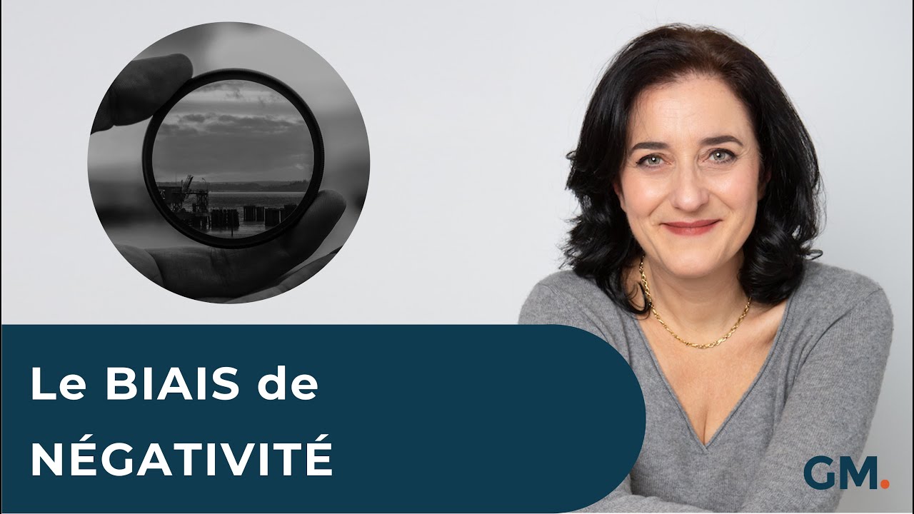 Le BIAIS de NÉGATIVITÉ