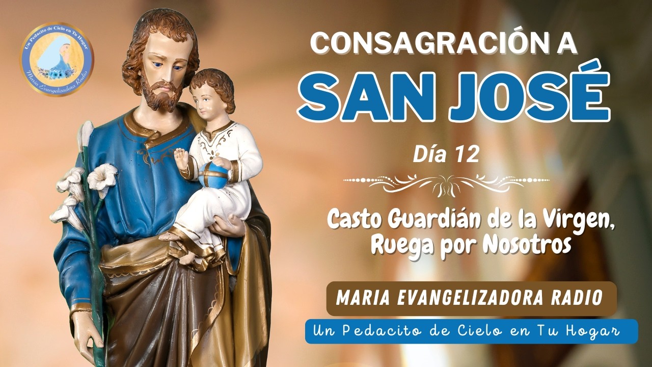 Día 12 - Consagracion a San Jose.