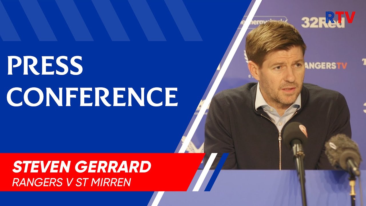 PRESS CONFERENCE | Steven Gerrard Rangers | 3-0 St Mirren