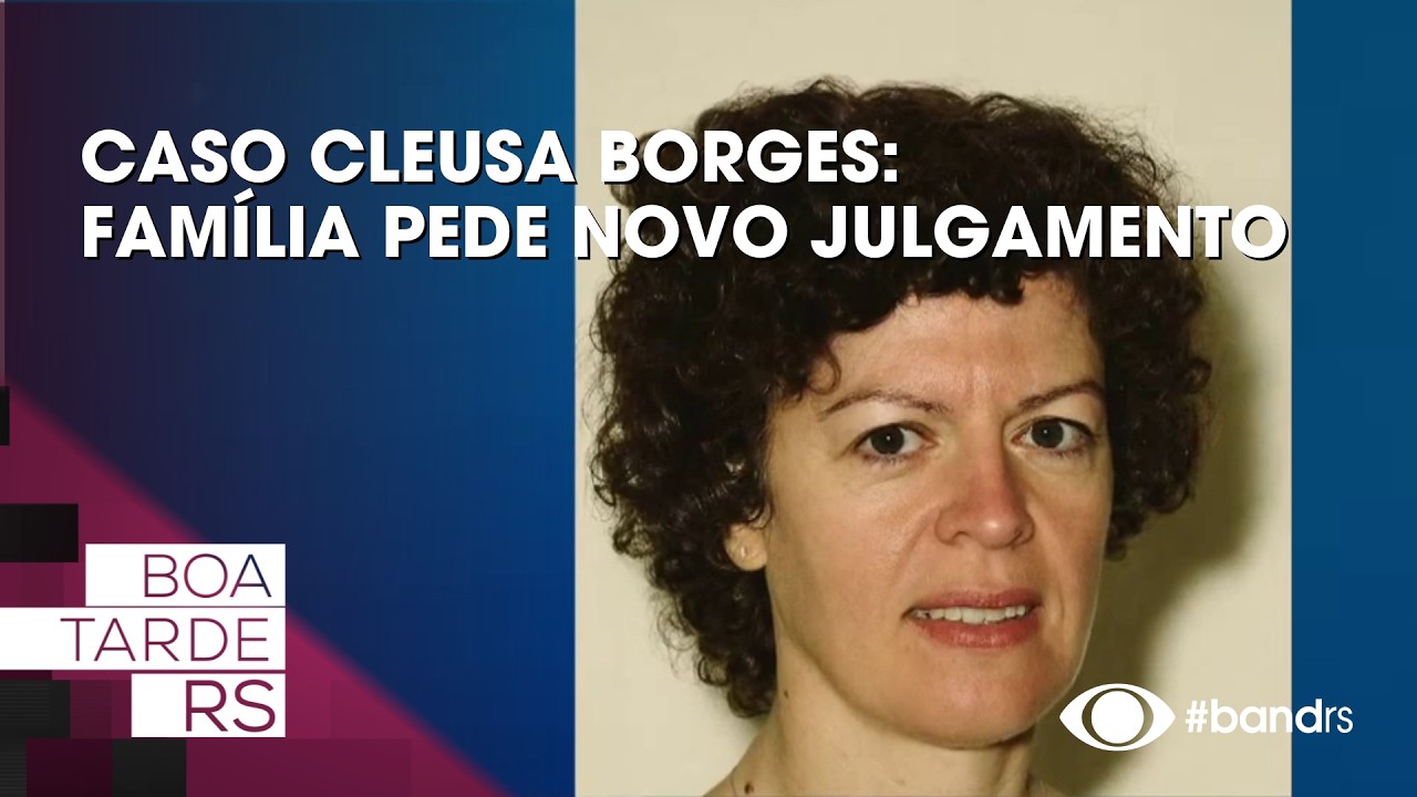 Caso Cleusa Borges: Família pede novo julgamento