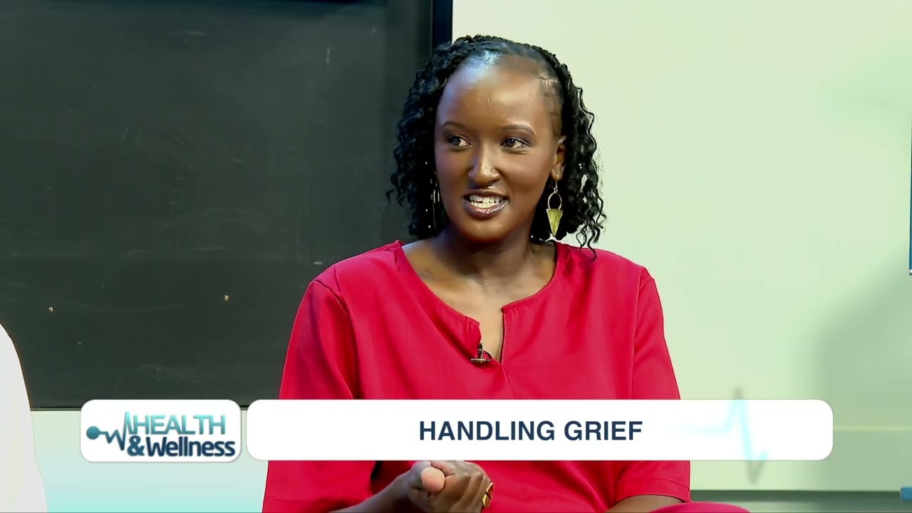 HANDLING GRIEF|| HEALTH AND WELLNESS