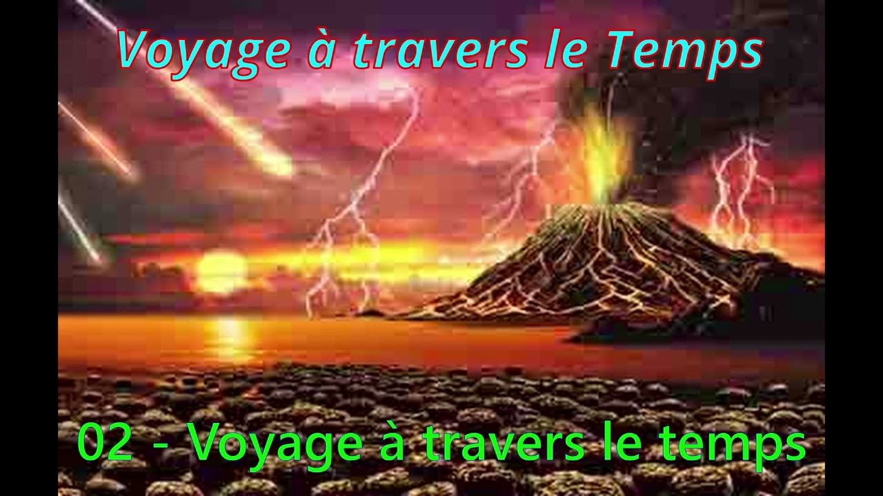 02   Voyage à travers le temps