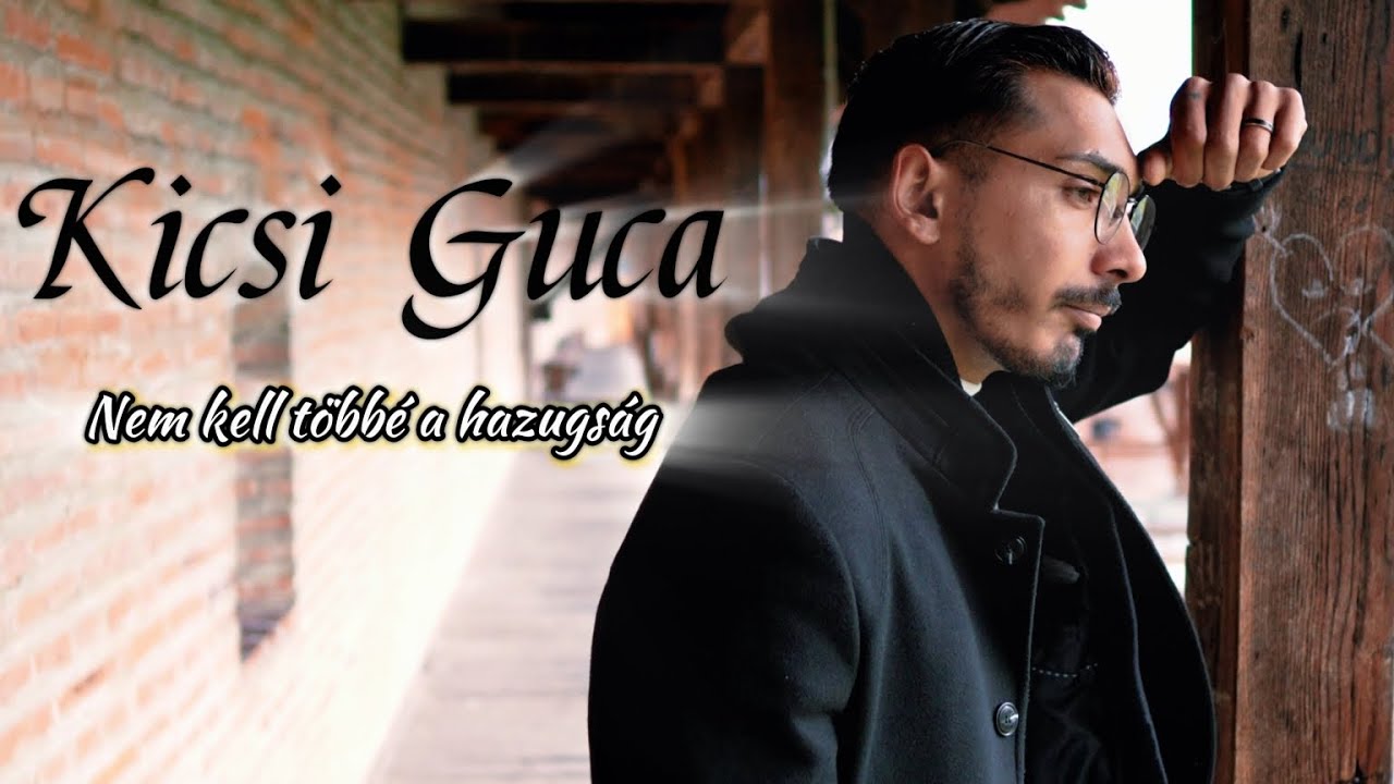 Kicsi Guca-Nem kell többé a hazugság(OFFICIAL VIDEOKLIP)2026 NEW‼️