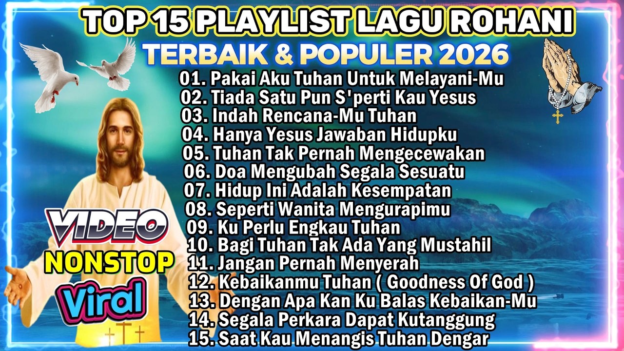 LAGU ROHANI POPULER DAN TERBAIK 2026 PALING ENAK DI DENGAR