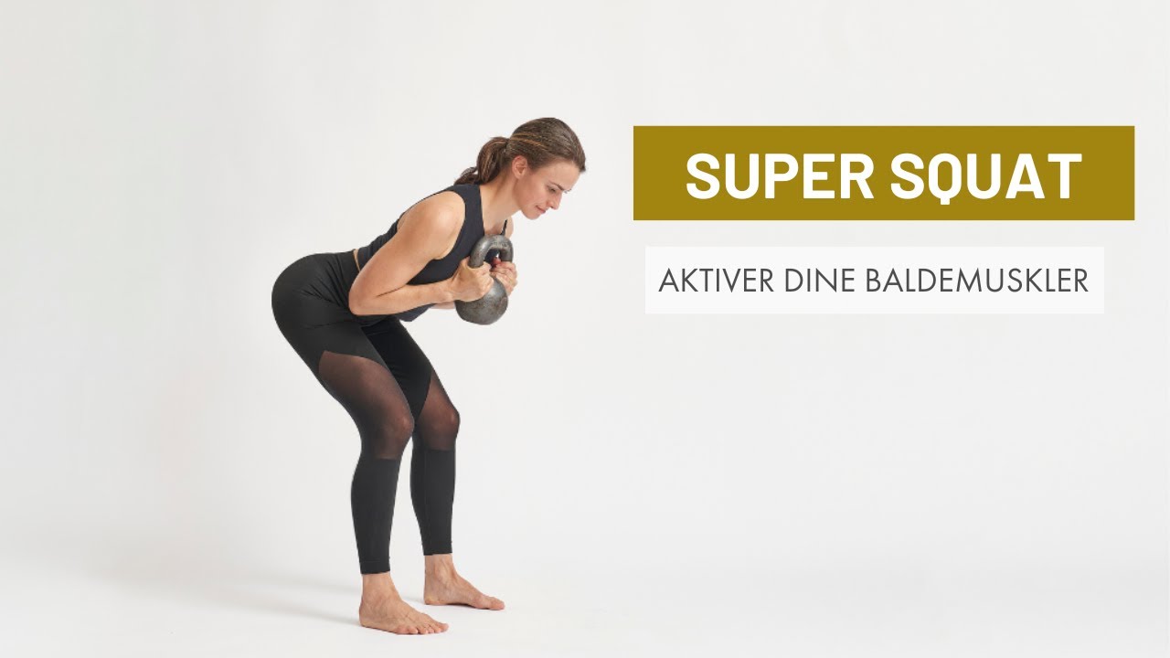 Sådan laver du en super squat