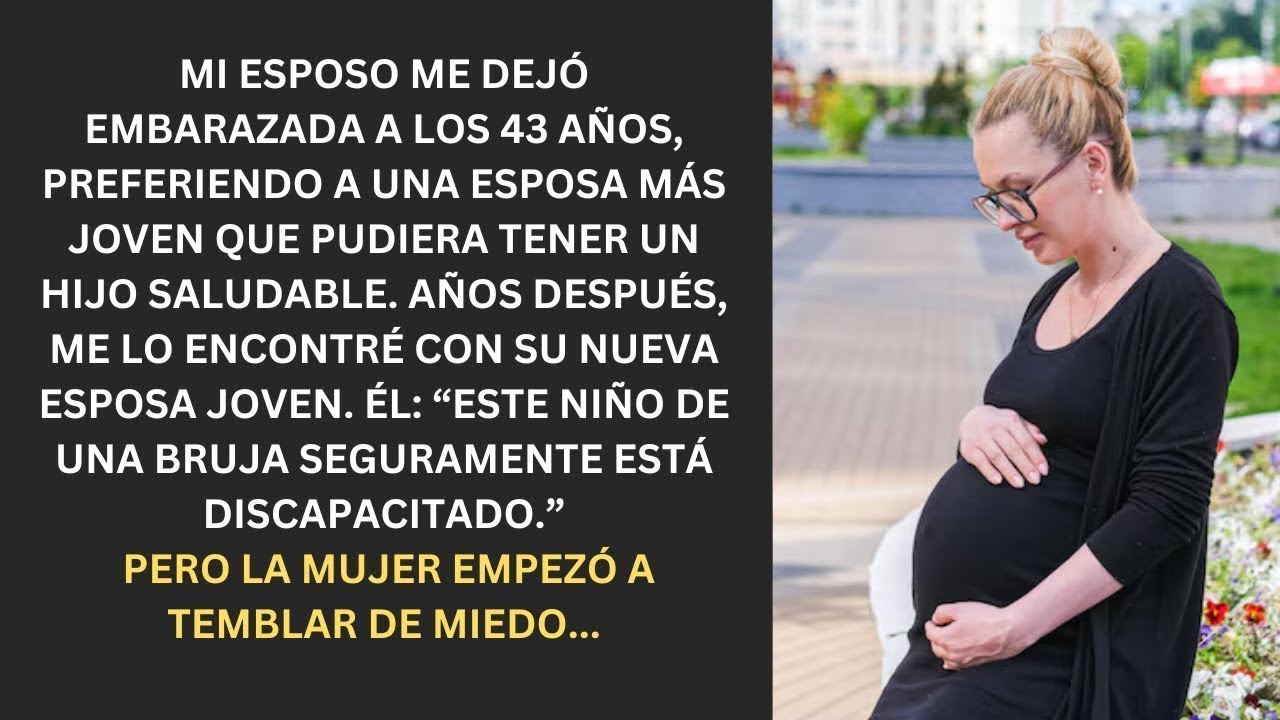 A los 43 años, me embarazó  Más tarde, me encontré con él y su nueva esposa, y ella se sorprendió