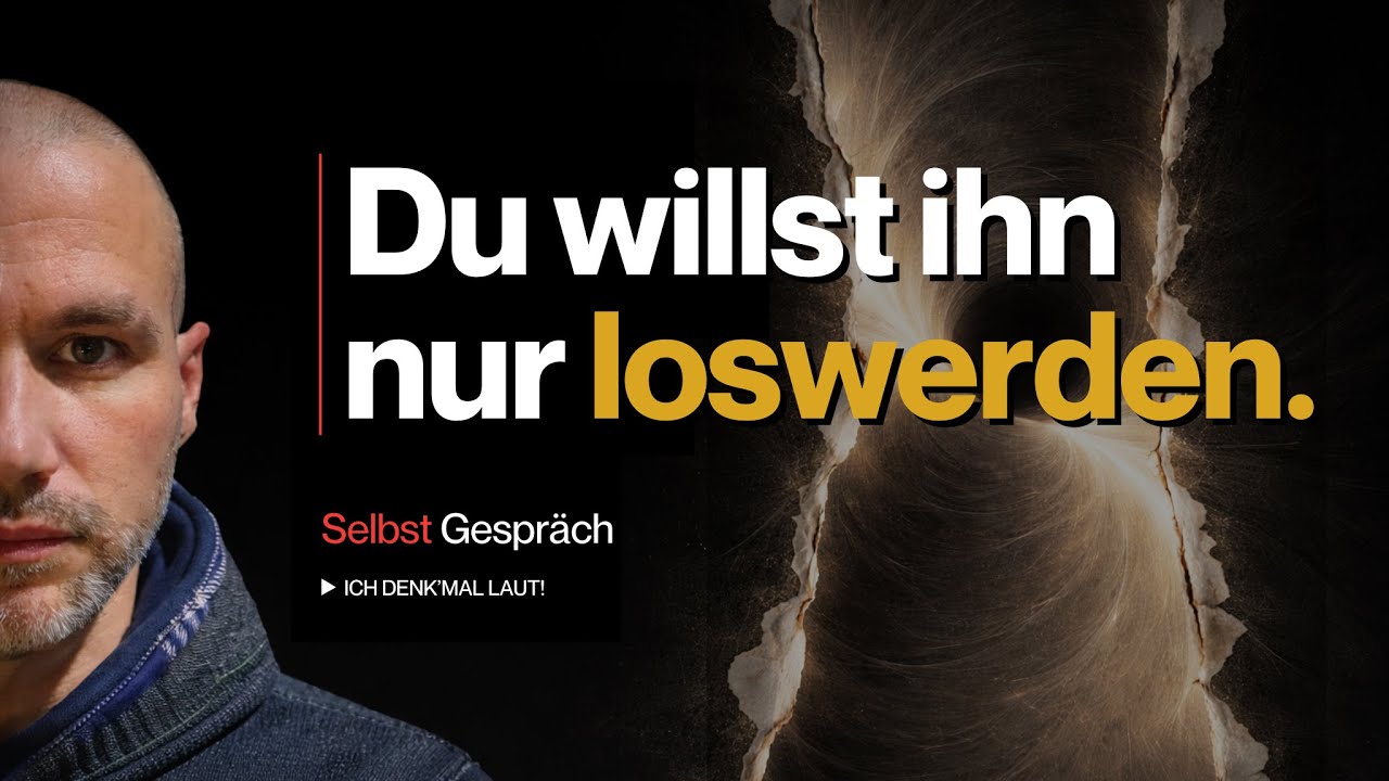 DAS SELBST GESPRÄCH – Du willst ihn nur loswerden.
