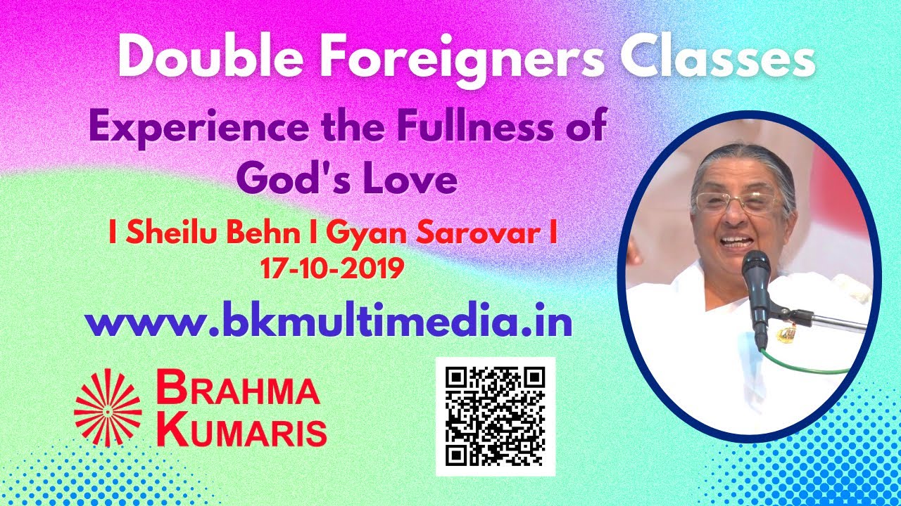 Experience the Fullness of God's Love I Sheilu Behn I Gyan Sarovar I 17-10-2019