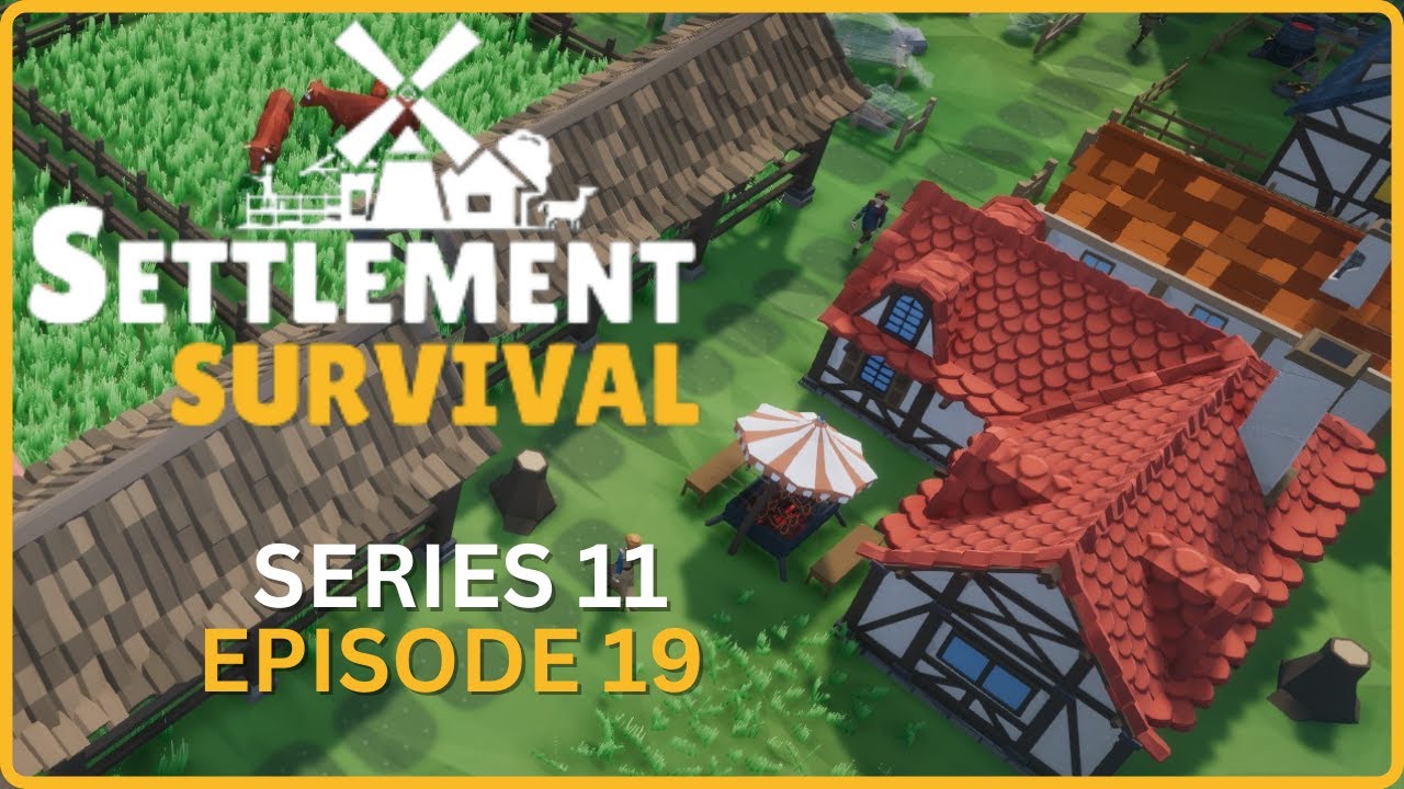 Best BBQ in Town! - Settlement Survival S11E19
