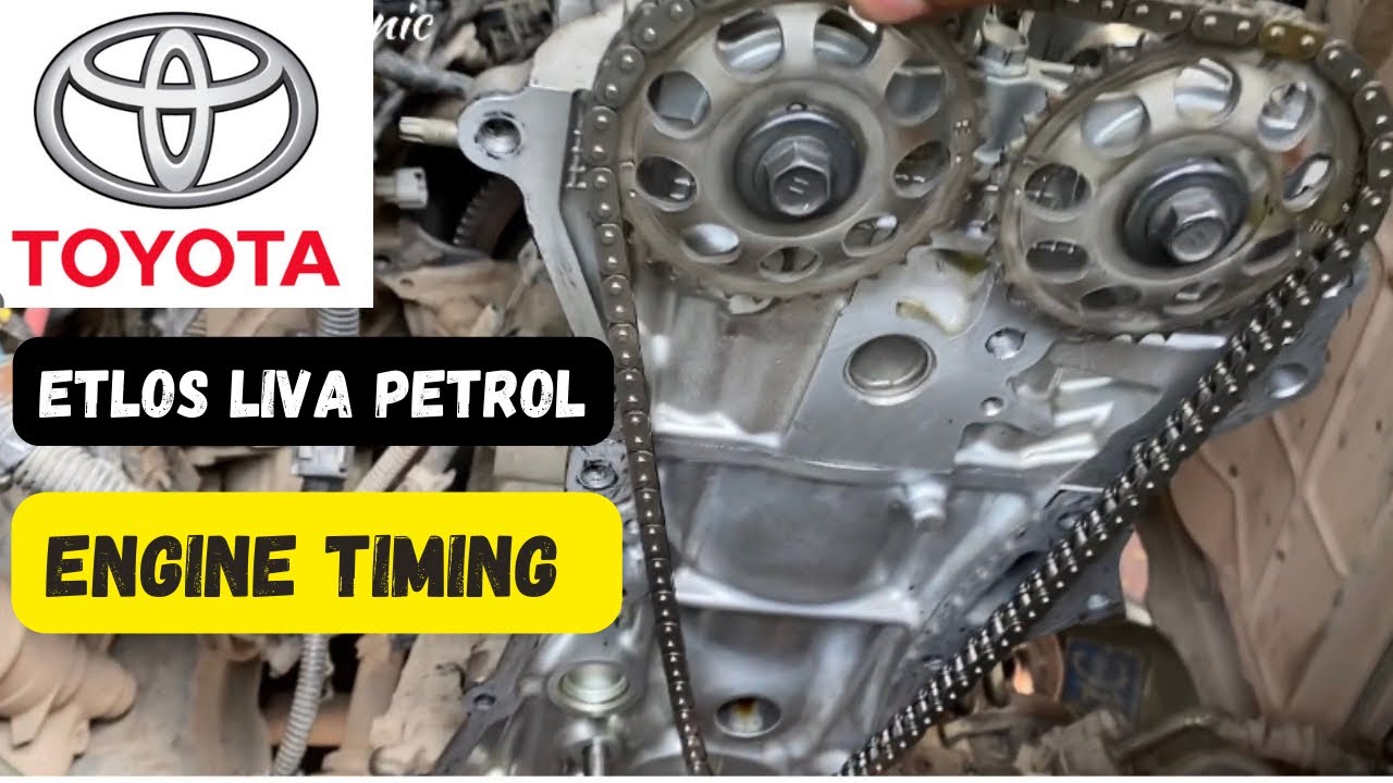 Toyota ETlOS Liva petrol engine timing