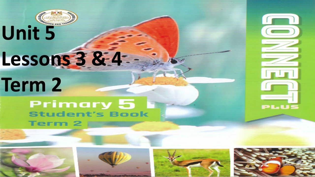 CONNECT PLUS PRIMARY 5 unit 5 students book lessons 3 &4
