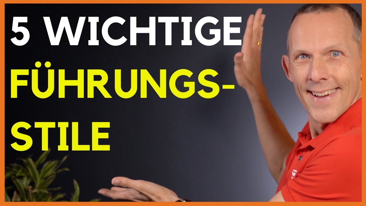 5+2 Führungsstile die Du kennen musst - Welche Führungsstile gibt es?