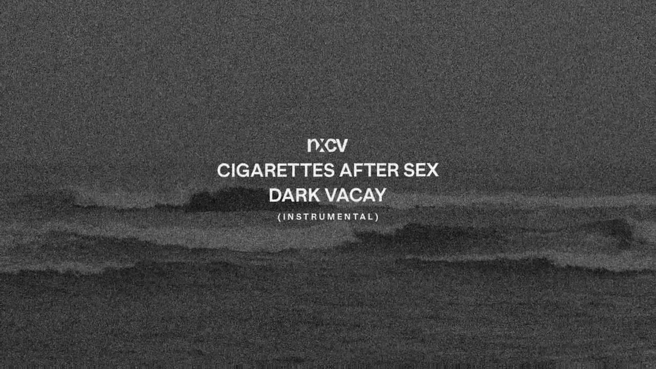 CIGARETTES AFTER SEX - Dark Vacay (Instrumental) [No AI]