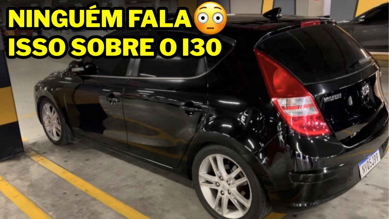 O QUE NINGUÉM TE CONTA ANTES DE COMPRAR UM HYUNDAI I30 