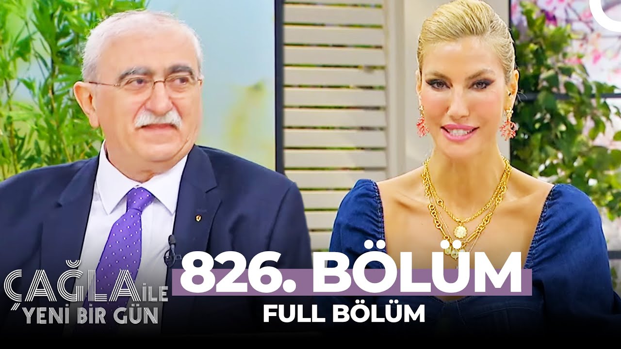 Çağla ile Yeni Bir Gün 826. Bölüm | Prof. Dr. Bingür Sönmez