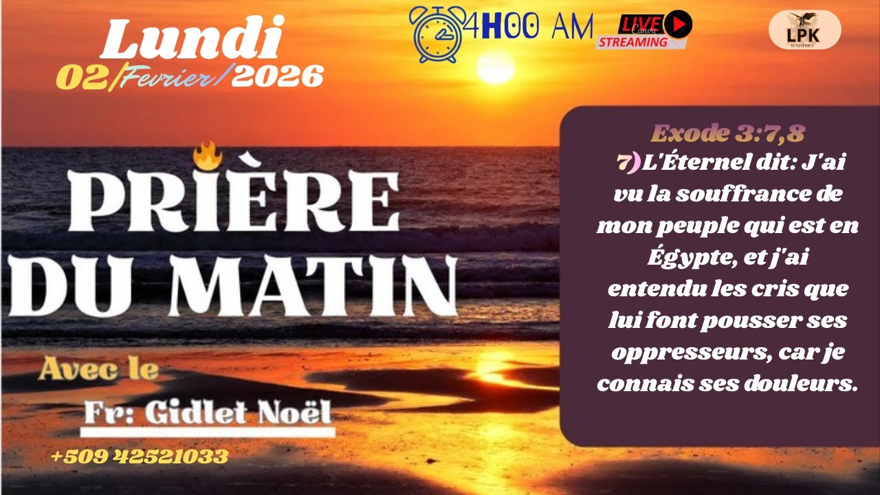 PRIERE DU MATIN LUNDI 02 FÉVRIER 2026 AVEC FR- GIDLET NOEL, PHONE : +50942521033.