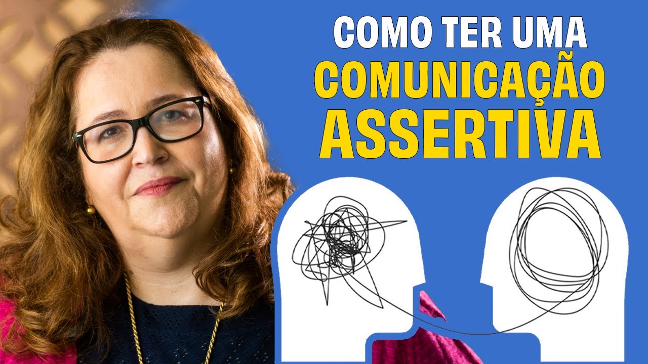 COMUNICA&Ccedil;&Atilde;O ASSERTIVA - Como se comunicar melhor e de forma eficaz!
