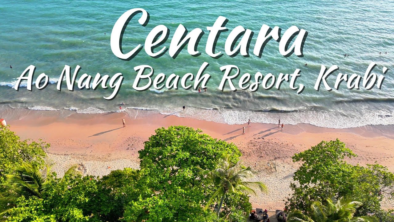 Centara Ao Nang Beach Resort Krabi *Not Sponsored*