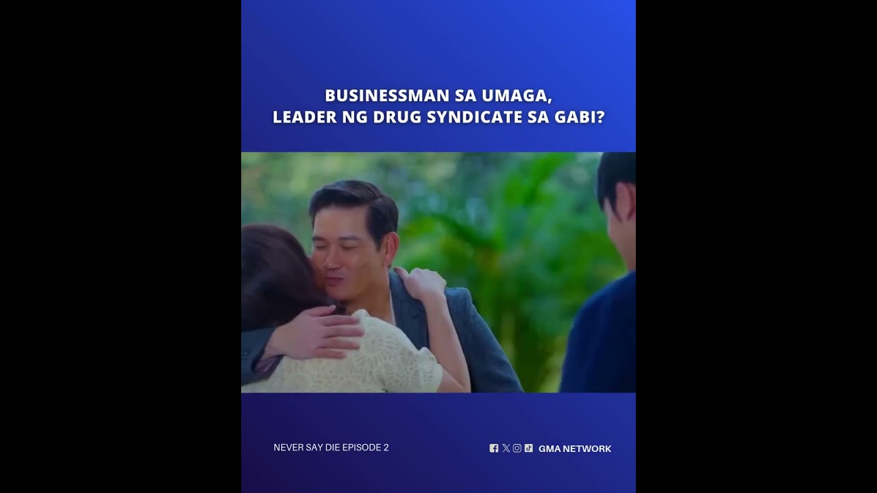 Never Say Die: Businessman sa umaga, leader ng drug syndicate sa gabi? | Episode 2