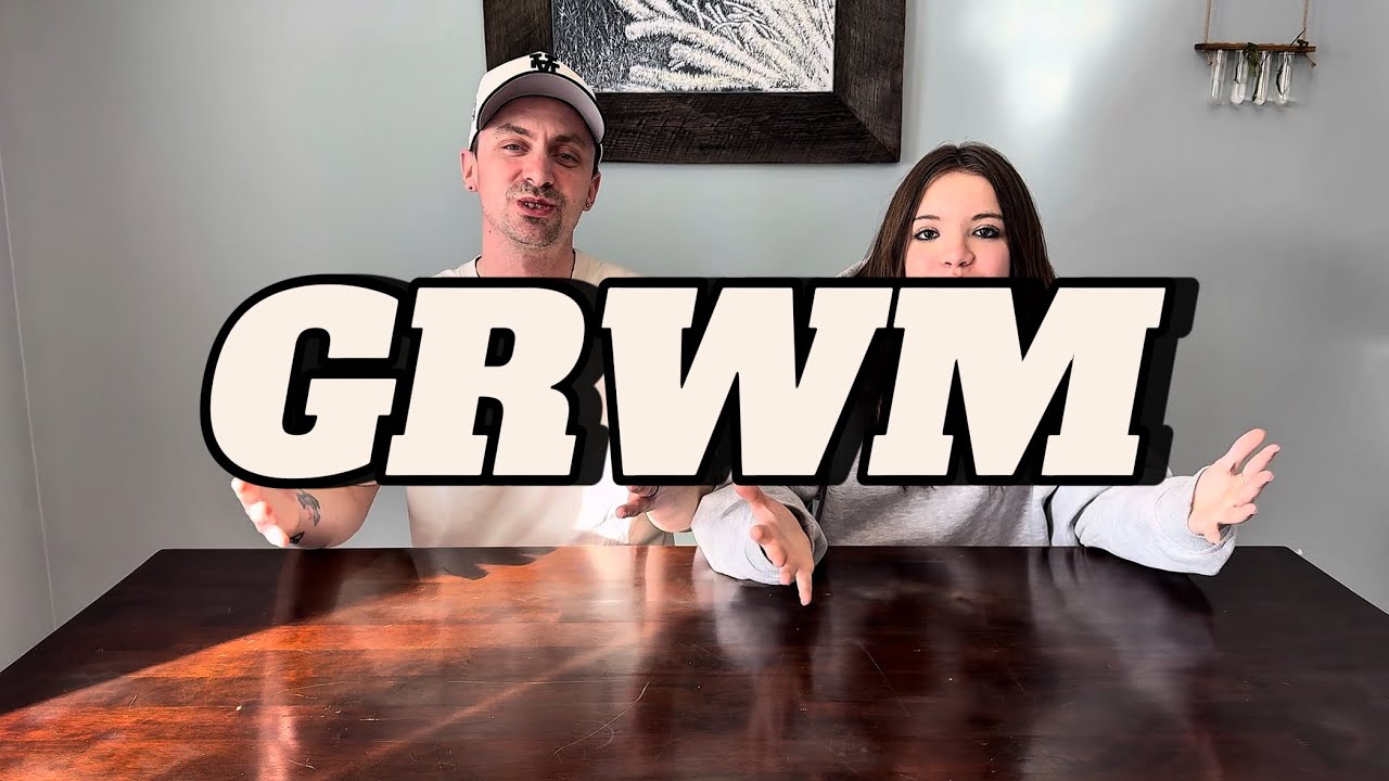 GRWM - Makeup edition with Dad voice over 