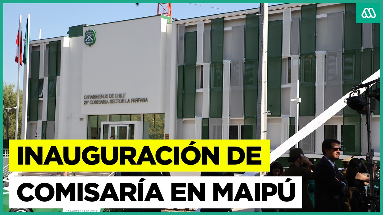 Inauguracion nueva comisaría en Maipú: Está ubicada en La Farfana