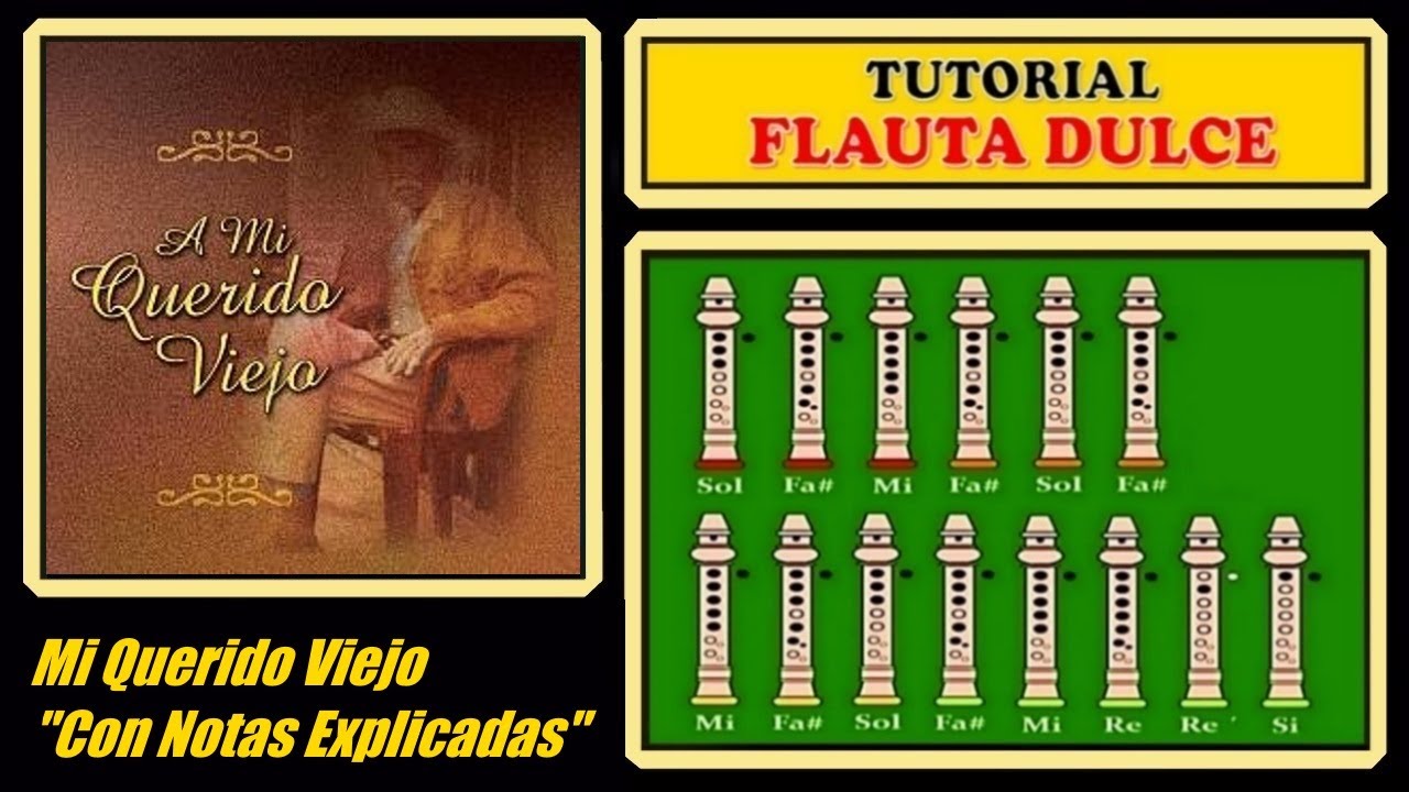MI VIEJO - MI QUERIDO VIEJO EN FLAUTA DULCE 