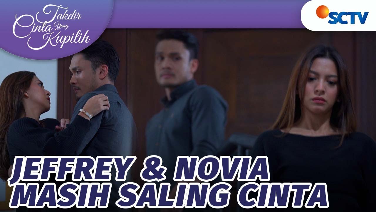Dari Tatapan, Jelas Sekali Jeffrey Novia Masih Saling Cinta | Takdir Cinta Yang Kupilih Episode 315
