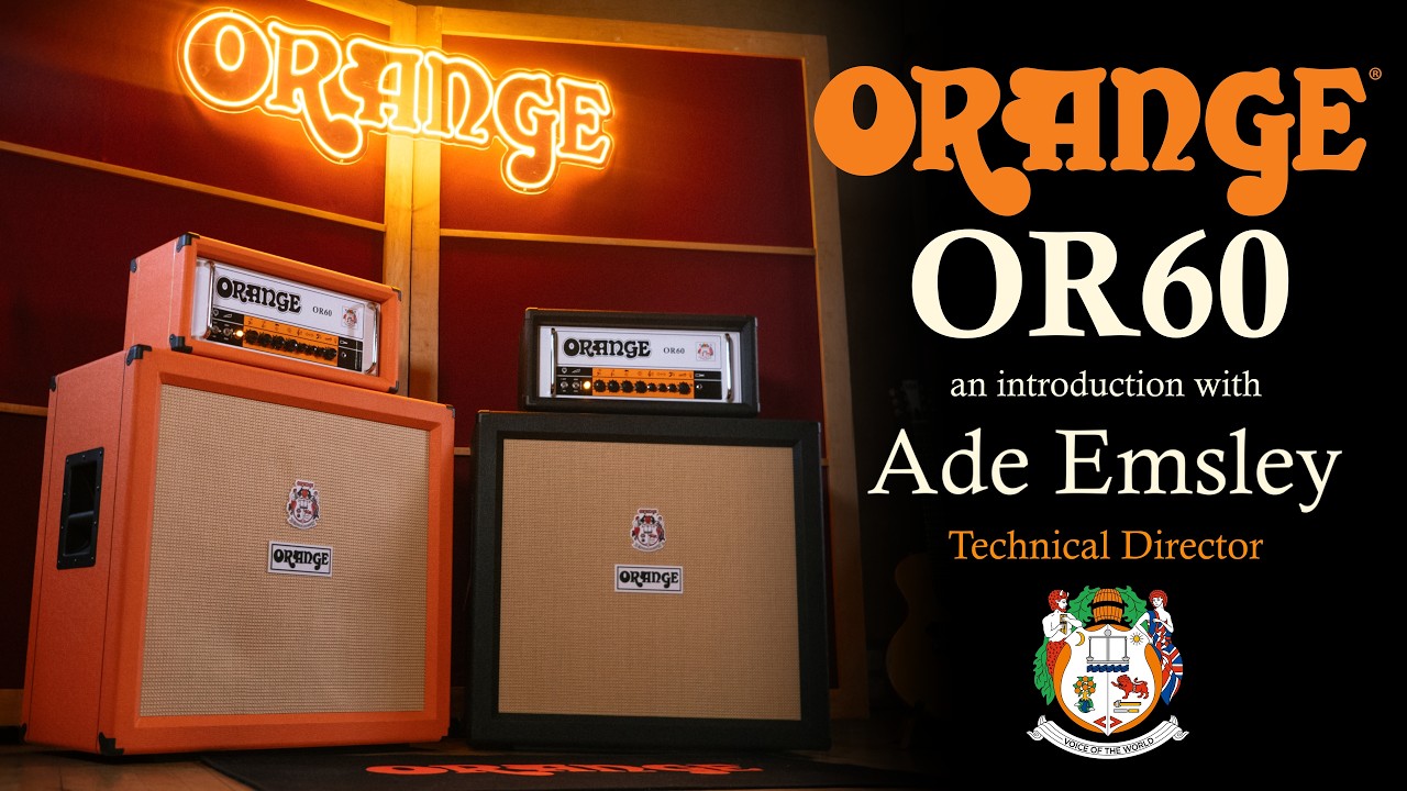 Усилители Orange Amps OR60: Введение от Аде Эмсли.
