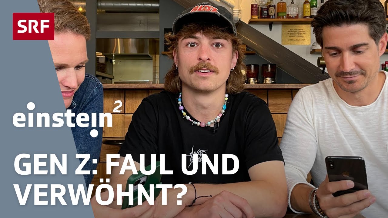 Generation Z im Job: Sind die wirklich so faul, wie alle sagen? | Einstein&sup2; | SRF Wissen