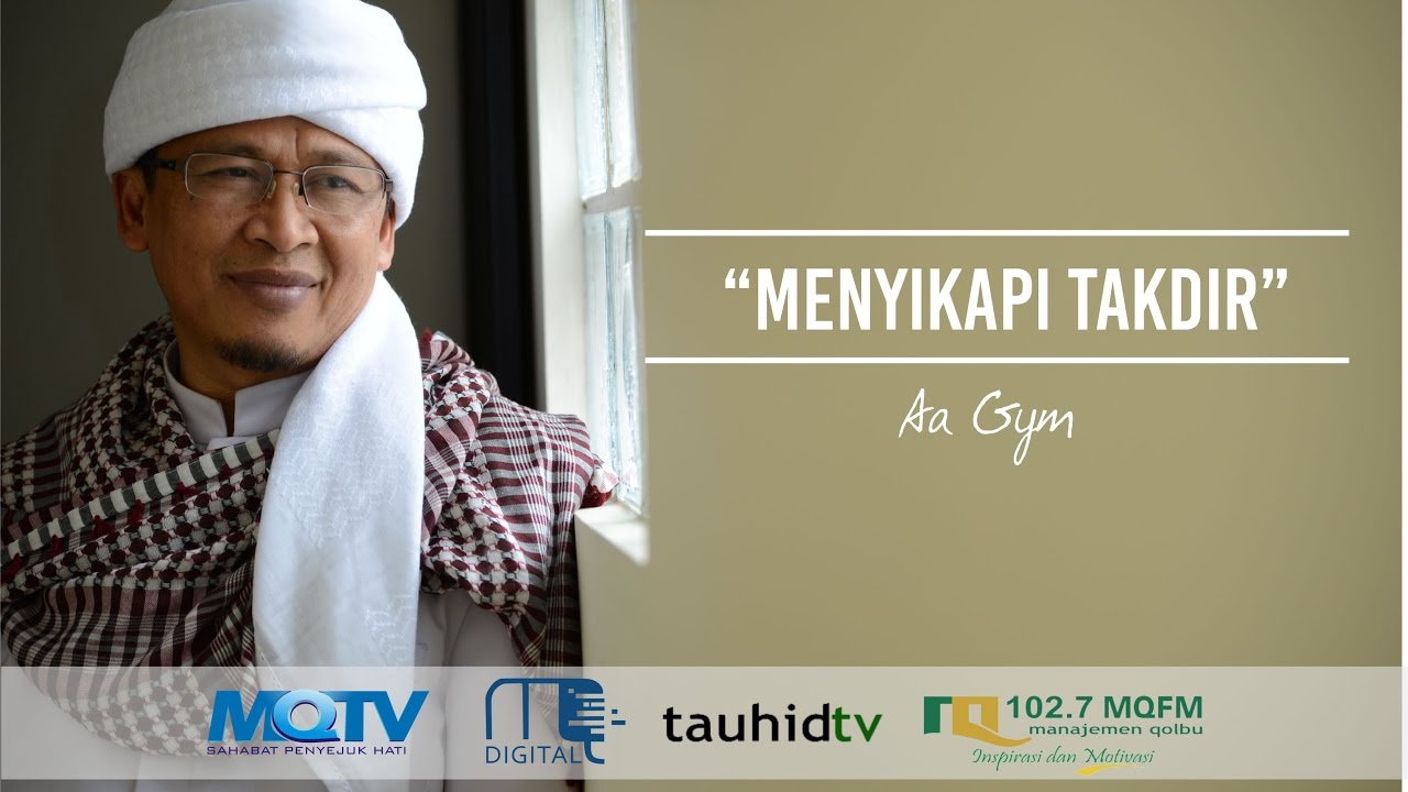 Aa Gym - Menyikapi Takdir