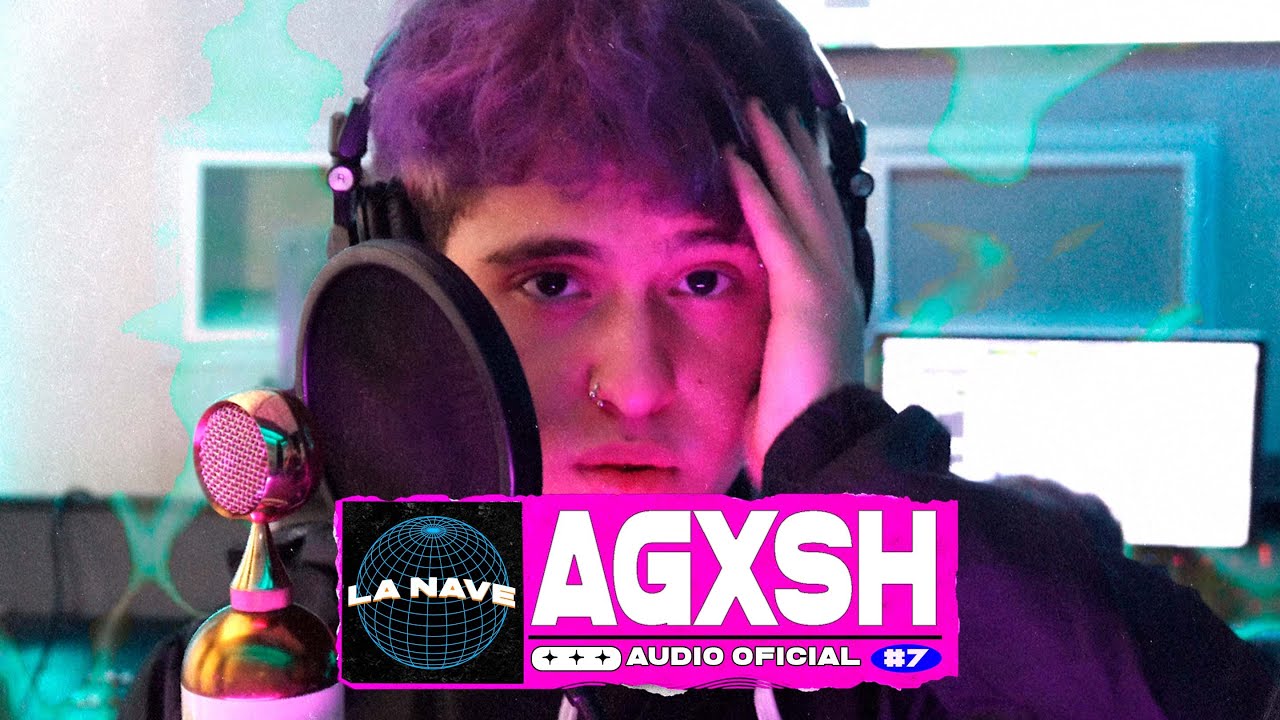 Agxsh - La Nave #7 (Audio Oficial)