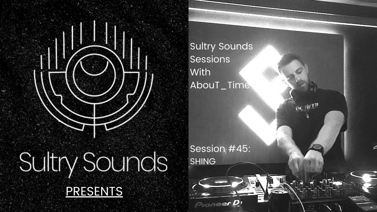 Sultry Sounds Sessions #45 - SHING
