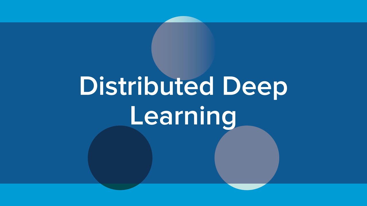 Distributed Deep Learning
