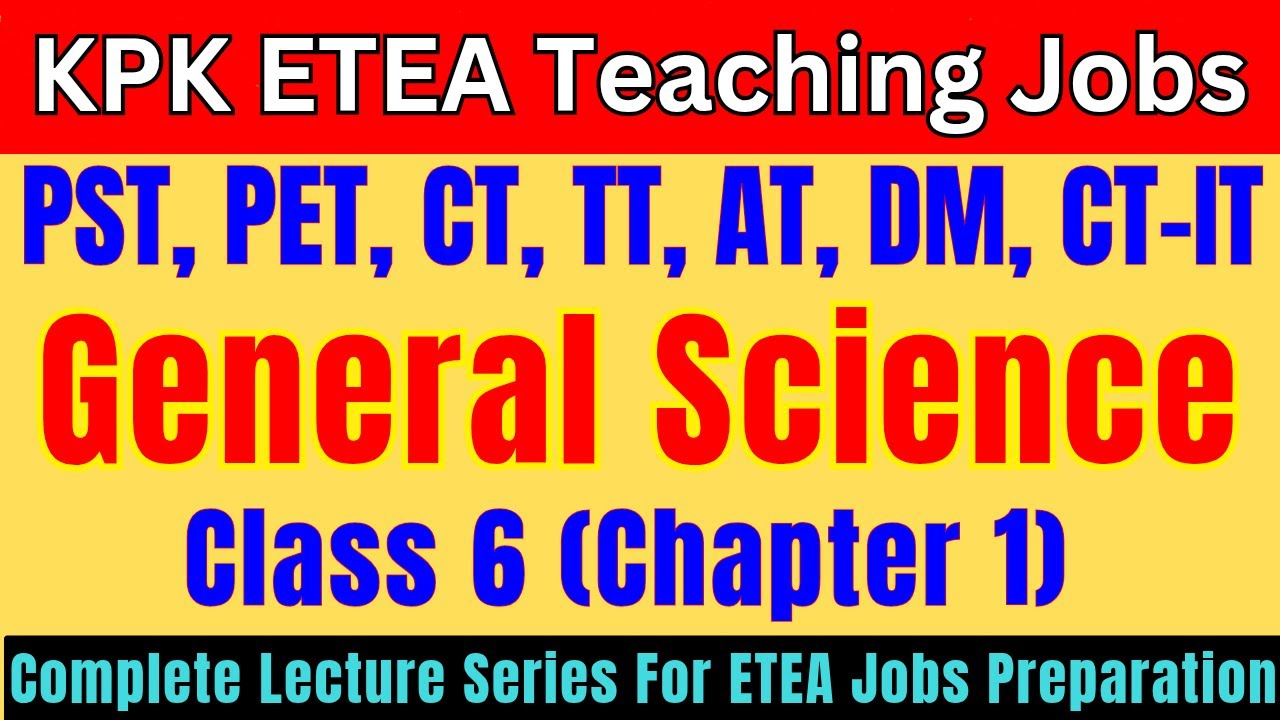 General Science Grade-6 Lec-1 | Complete Lecture Series | PST, CT, DM, PET, AT, TT Jobs Preparation