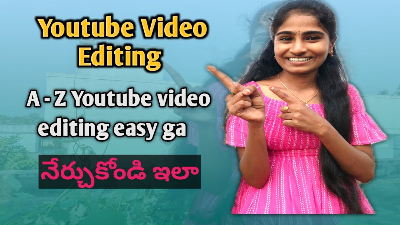 Youtube video editing Telugu ||  How I edit my Youtube videos easily and fastly