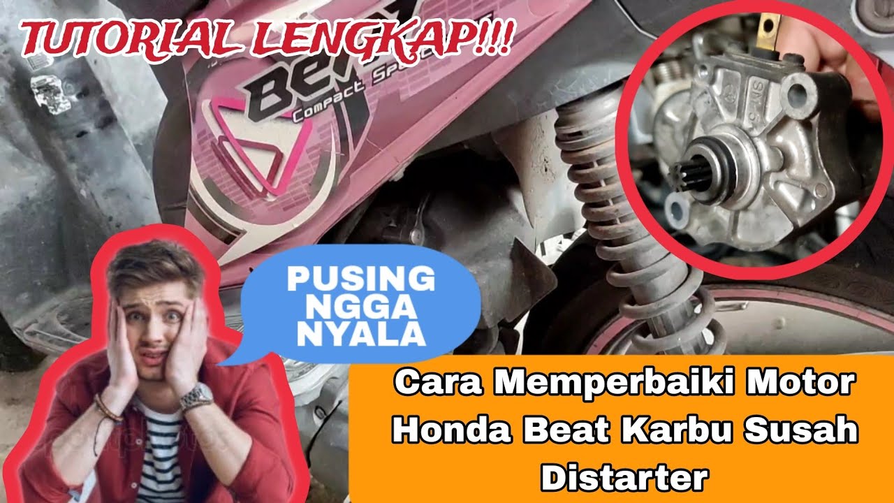 Cara Memperbaiki Motor Honda Beat Karbu Susah Distarter Aki Normal Ganti Arang Brush Brostel Dinamo