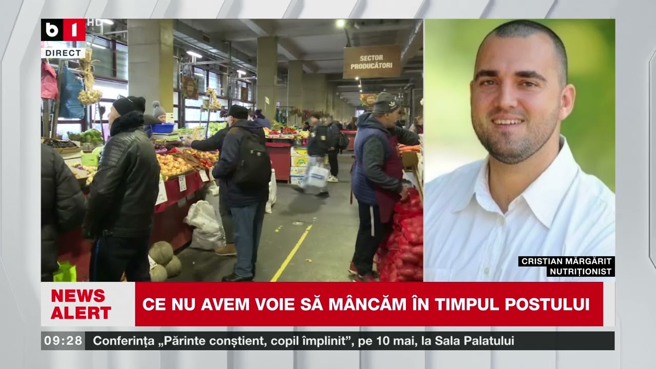 SFATURI ALIMENTARE PENTRU POSTUL PAȘTELUI. CRISTIAN MĂRGĂRIT, NUTRIȚIONIST, CU DETALII_Știri B1TV