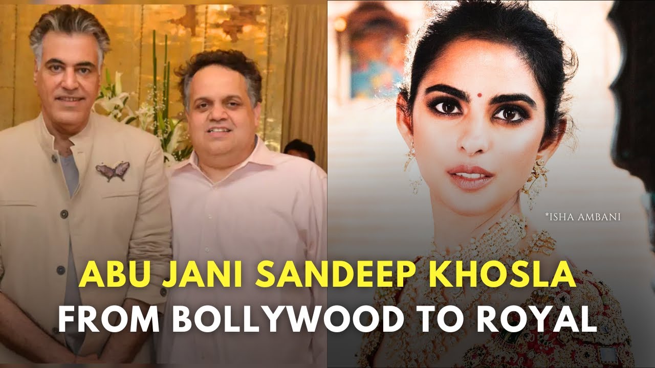 Abu Jani Sandeep Khosla: Wedding Fashion, Signature Styles & Trends.